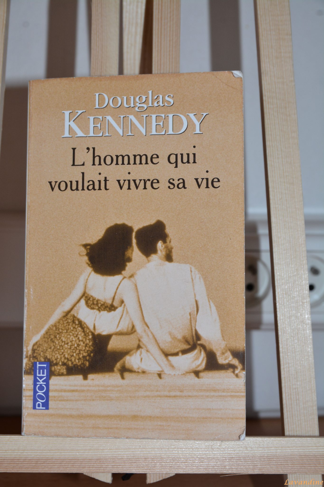L'homme Qui Voulait Vivre Sa Vie Douglas Kennedy Kennedy Douglas – Au bout de la Lorgnette